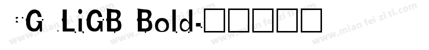 CGuLiGB Bold字体转换